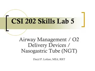 Airway Management and O2 Delivery Devices: NGT Insertion and Airway Anatomy