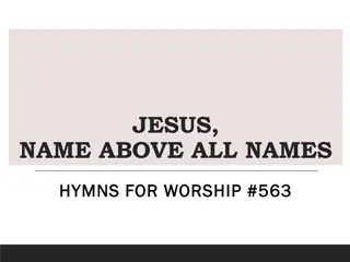 Jesus, Name Above All Names - Hymn Reflection and Descriptions