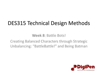Creating Balanced Characters in Battle Bots: Strategic Unbalancing Techniques
