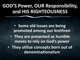 Understanding God's Power, Our Responsibility, and His Righteousness