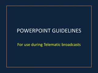 Effective PowerPoint Guidelines for Telematic Broadcasts