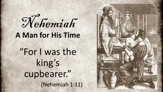 Nehemiah - A Man for His Time: Compassion, Prayer, and Faith
