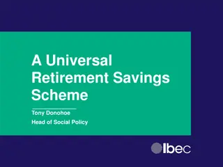 Key Messages for Universal Retirement Savings Scheme Implementation