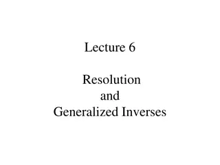 Understanding Generalized Inverses and Resolution Matrices