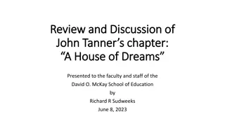 Review and Discussion of John Tanner's Chapter: A House of Dreams