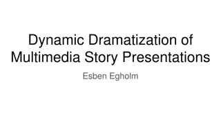Enhancing Storytelling Through Dynamic Dramatization of Multimedia Presentations