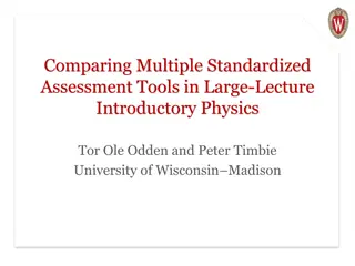 Comparing Standardized Assessment Tools in Large Introductory Physics Classes