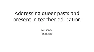 Addressing Queer Pasts and Present in Teacher Education