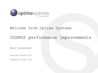 COSMOS Performance Improvements and Solutions in Data Analysis