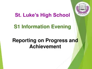 St. Luke's High School Information Evening: Progress & Achievement Report