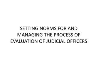 Managing Evaluation Process for Judicial Officers