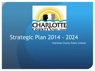 Charlotte County Public Schools Strategic Plan Overview 2014-2024