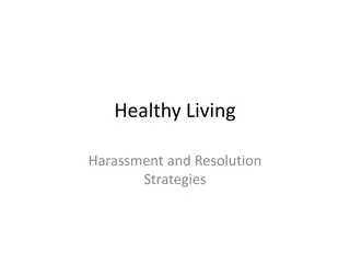 Understanding Healthy Living, Harassment, and Resolution Strategies