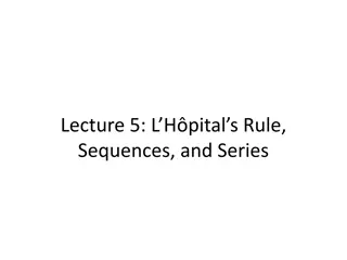 Calculus: L'Hôpital's Rule, Sequences, and Series
