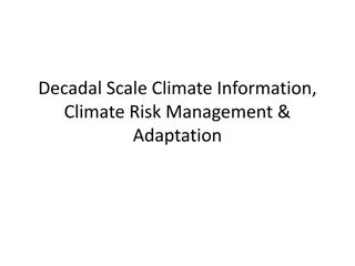 Climate Risk Management and Adaptation in Decadal Scale Context