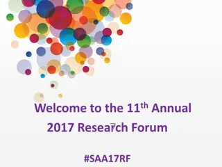11th Annual Research Forum SAA17RF Highlights and Updates