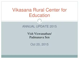Vikasana Rural Center for Education Update 2015 Overview & Challenges