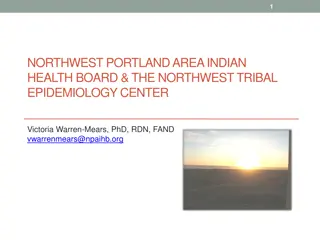 Portland Area Indian Health Board & Northwest Tribal Epidemiology Center Overview
