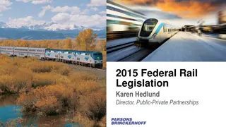 Federal Rail Legislation Overview and Funding Analysis
