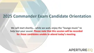 Commander Exam Candidate Orientation 2025