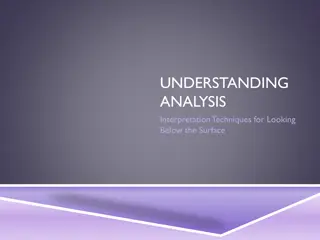 Techniques for In-Depth Analysis: Understanding Interpretation Below the Surface
