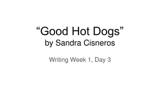 Good Hot Dogs by Sandra Cisneros - Writing Week 1, Day 3 Slide Presentation