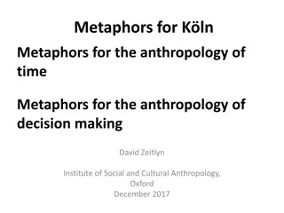 Anthropology of Decision Making through Metaphors