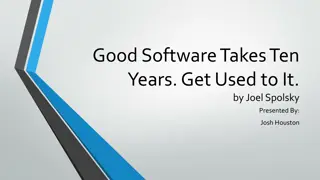 Good Software Takes Ten Years: Insights from Joel Spolsky