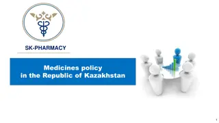 Medicines Policy in the Republic of Kazakhstan: State Development Program and Legislation