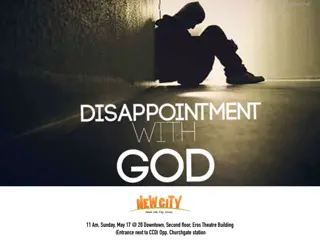 Understanding Disappointment with God and Rediscovering Purpose