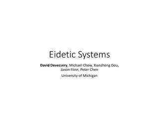 Understanding Eidetic Systems and Motivation in Technology
