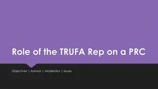 Role of TRUFA Rep on PRC: Objectives, Advisor, Moderator, Issues