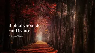 Biblical Grounds for Divorce: Exploring Acceptable Causes and Scriptures