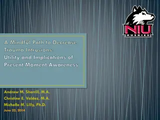 Mindful Path to Decrease Trauma Intrusions and Present Moment Awareness