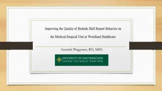 Improving Bedside Shift Report Behavior on Medical-Surgical Unit
