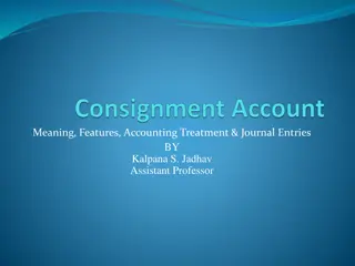 Consignment Accounting: Meaning, Features, Treatment & Journal Entries