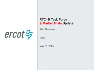 Update on RTC+B Task Force Issues and Market Trials