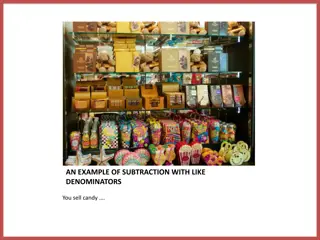 Understanding Subtraction with Like Denominators in a Candy Selling Scenario