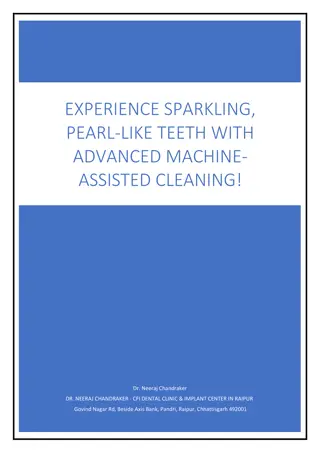 Experience Sparkling, Pearl-Like Teeth with Advanced Machine-Assisted Cl