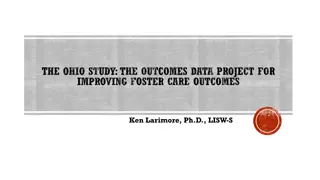 Improving Foster Care Outcomes: The Ohio Study & Outcomes Data Project