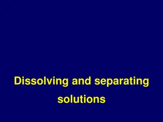 Understanding Dissolving and Separating Solutions in Chemistry