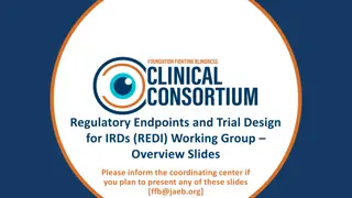 Working Group Overview: Regulatory Endpoints and Trial Design for IRDs