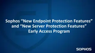 Advanced Sophos Endpoint & Server Protection Features