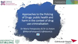 Approaches to Policing of Drugs: Public Health and Harm