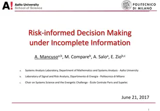 Risk-Informed Decision Making Under Incomplete Information