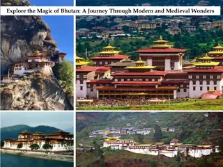 Explore the Magic of Bhutan: A Journey Through Modern and Medieval Wonders