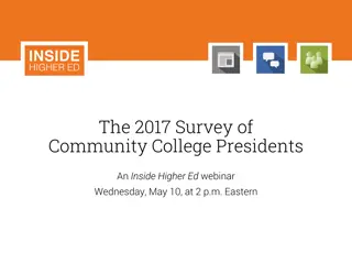 Insights from 2017 Community College Presidents Survey & Future Trends