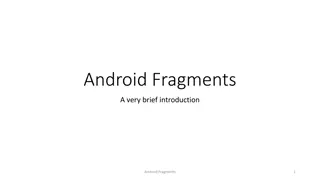 Understanding Android Fragments: The Basics and Implementation Tips