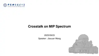Understanding the Impact of Crosstalk on MIP Spectrum