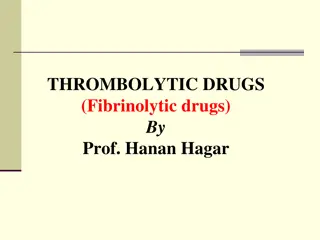 Understanding Thrombolytic Drugs and Their Mechanism of Action